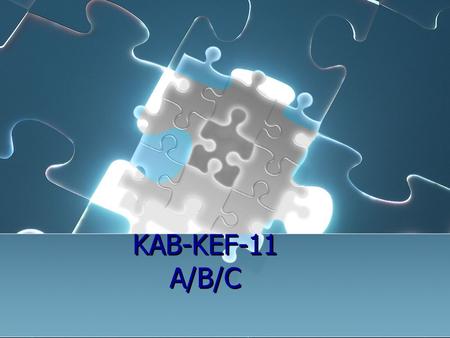 KAB-KEF-11 A/B/C. A pályázati program célkitűzései Általános cél, hogy a KEF-ek multidiszciplináris teamként, a helyi közösségi színtereken zajló, a drogfogyasztás.