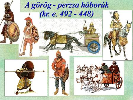 A görög - perzsa háborúk