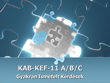 KAB-KEF-11 A/B/C Gyakran Ismételt Kérdések. Nem érkezett meg a regisztrációt aktiváló  . Kérjük, először nézze meg a spam-ek között, hátha a levelező.