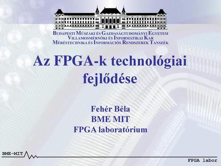 Az FPGA-k technológiai fejlődése