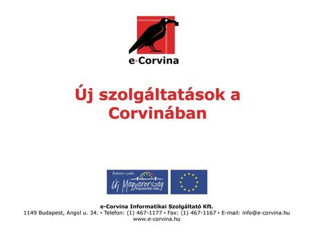 Új szolgáltatások a Corvinában