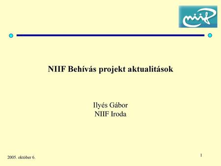 NIIF Behívás projekt aktualitások