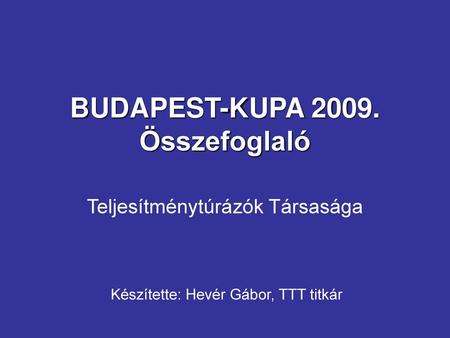 BUDAPEST-KUPA Összefoglaló