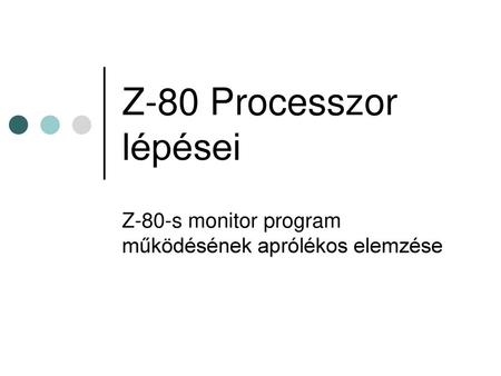 Z-80-s monitor program működésének aprólékos elemzése