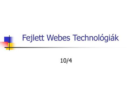 Fejlett Webes Technológiák