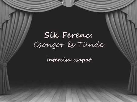 Sík Ferenc: Csongor és Tünde
