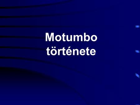 Motumbo története.