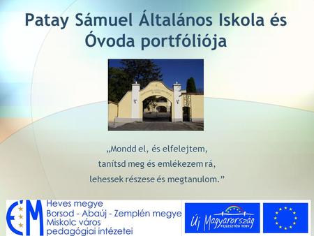 Patay Sámuel Általános Iskola és Óvoda portfóliója