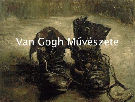 Van Gogh Művészete.