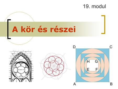19. modul A kör és részei.