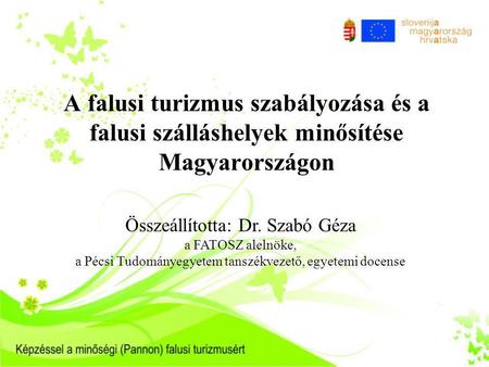 Összeállította: Dr. Szabó Géza a FATOSZ alelnöke,