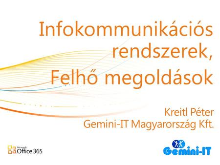 Kreitl Péter Gemini-IT Magyarország Kft.