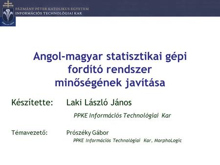 Angol-magyar statisztikai gépi fordító rendszer minőségének javítása