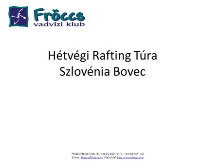 Hétvégi Rafting Túra Szlovénia Bovec