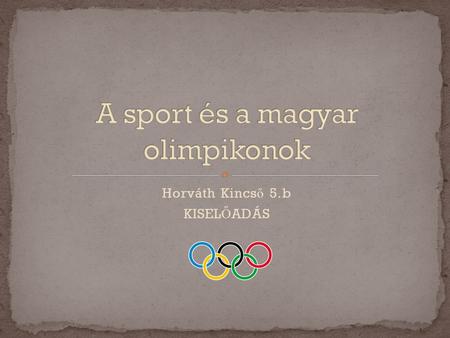 A sport és a magyar olimpikonok