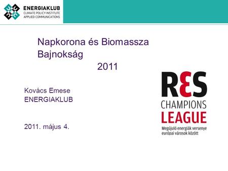 Napkorona és Biomassza Bajnokság 2011