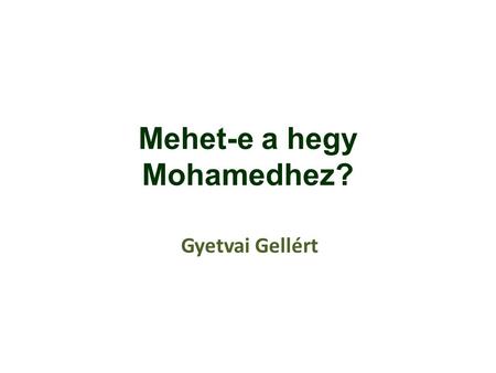 Gyetvai Gellért Mehet-e a hegy Mohamedhez?. Fenntartók megoszlása Összes fenntartó: 207 (?)