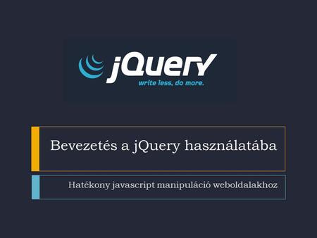Bevezetés a jQuery használatába