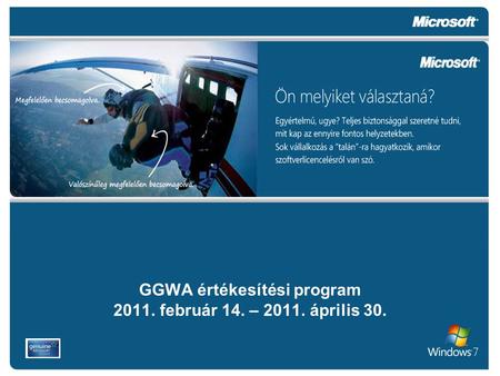 GGWA értékesítési program 2011. február 14. – 2011. április 30.
