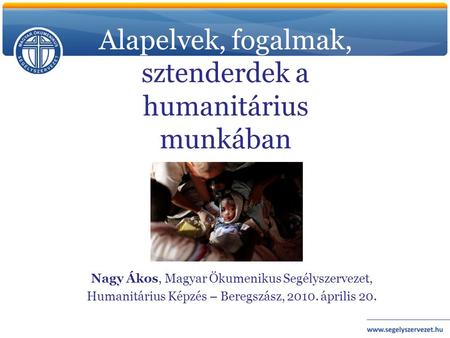 Alapelvek, fogalmak, sztenderdek a humanitárius munkában