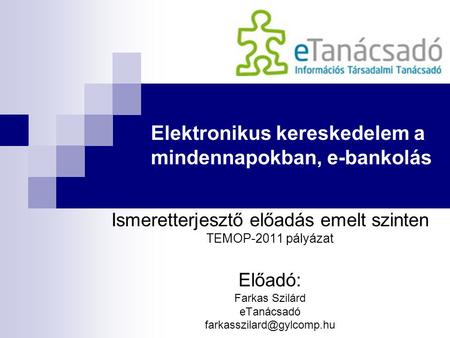 Elektronikus kereskedelem a mindennapokban, e-bankolás