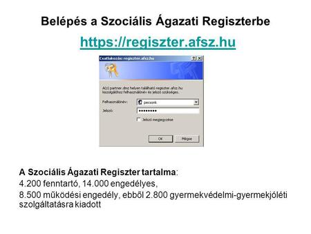 Belépés a Szociális Ágazati Regiszterbe https://regiszter.afsz.hu