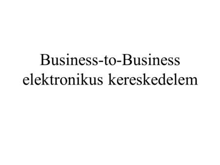 Business-to-Business elektronikus kereskedelem