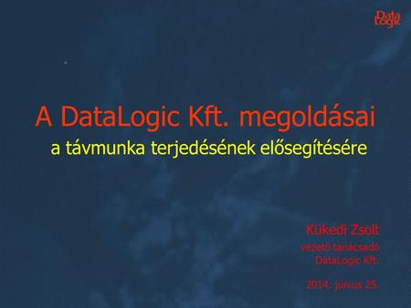 A DataLogic Kft. megoldásai a távmunka terjedésének elősegítésére