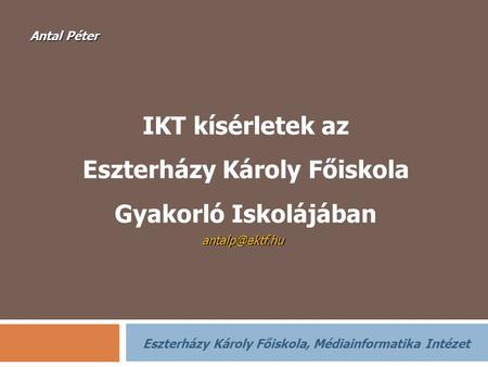 IKT kísérletek az Eszterházy Károly Főiskola Gyakorló Iskolájában