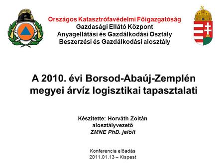 A évi Borsod-Abaúj-Zemplén megyei árvíz logisztikai tapasztalati