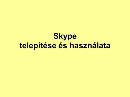 Skype telepítése és használata
