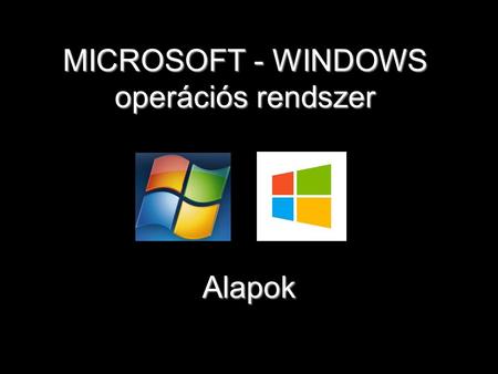 MICROSOFT - WINDOWS operációs rendszer