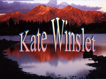 Kate Elizabeth Winslet (Reading, 5 ottobre 1975) è un'attrice britannica. Zenei aláfestéssel ellátva.