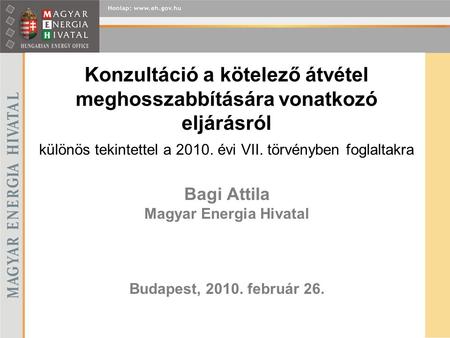 Bagi Attila Magyar Energia Hivatal Budapest, február 26.