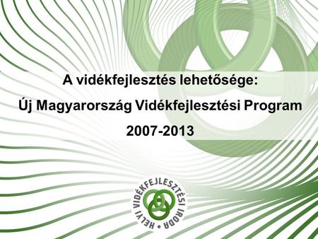 A vidékfejlesztés lehetősége: Új Magyarország Vidékfejlesztési Program