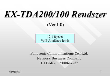 KX-TDA200/100 Rendszer (Ver.1.0)
