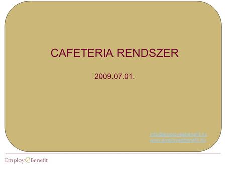 CAFETERIA RENDSZER 2009.07.01.