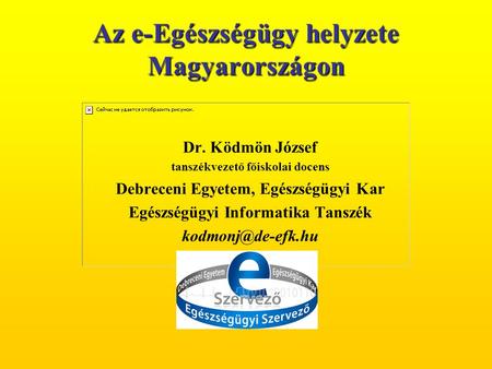 Az e-Egészségügy helyzete Magyarországon