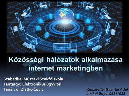 Közösségi hálózatok alkalmazása internet marketingben