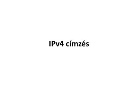 IPv4 címzés.