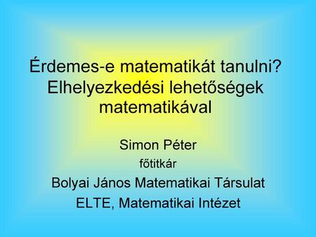 Simon Péter főtitkár Bolyai János Matematikai Társulat