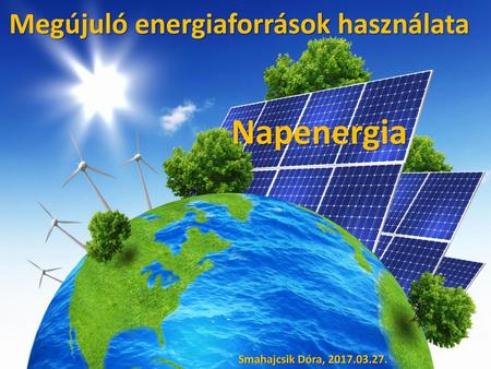 Megújuló energiaforrások használata