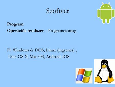 Szoftver Program Operációs rendszer – Programcsomag