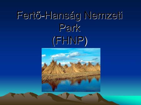 Fertő-Hanság Nemzeti Park (FHNP)