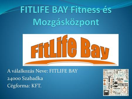 FITLIFE BAY Fitness és Mozgásközpont