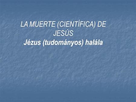 Jézus (tudományos) halála
