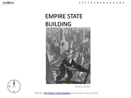 Forrás: The Empire State Building by Theodore James (1975)