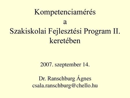 Kompetenciamérés a Szakiskolai Fejlesztési Program II. keretében 2007