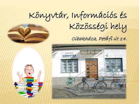 Könyvtár, Információs és Közösségi hely