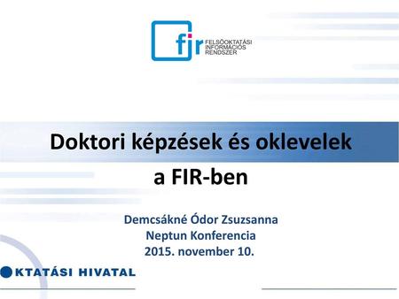 Doktori képzések és oklevelek a FIR-ben
